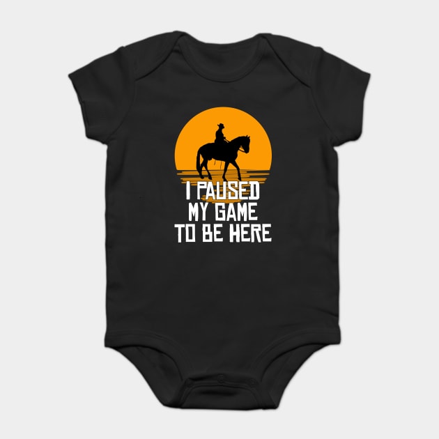 I Paused My Game To Be Here Baby Bodysuit by belownormal